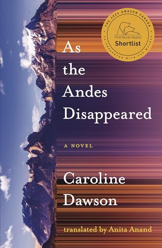 As the Andes Disappeared: A Novel (Literature in Translation)