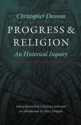 Progress and Religion: An Historical Inquiry (Works)