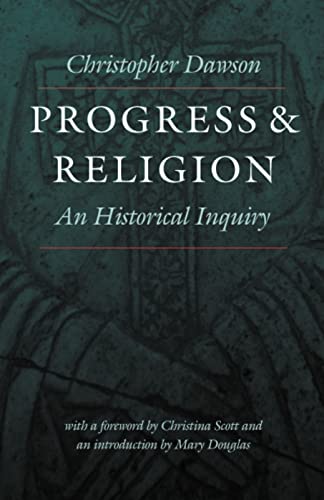 Progress & Religion: An Historical Inquiry (Works)