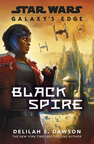 Galaxy’s Edge: Black Spire von Arrow