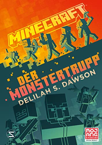 Minecraft - Der Monstertrupp: Ein offizieller Minecraft-Roman (Monstertrupp-Trilogie, Band 1) Minecraft - Der Monstertrupp: Ein offizieller Minecraft-Roman (Monstertrupp-Trilogie, Band 1)