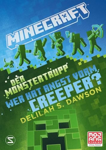 Minecraft - Der Monstertrupp: Wer hat Angst vorm Creeper?: Ein offizieller Minecraft-Roman | Für Minecraft-Fans ab 12 Jahren