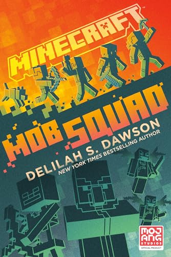 Minecraft: Mob Squad: An Official Minecraft Novel von Random House Worlds
