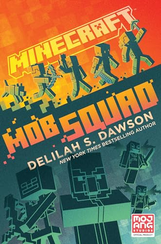 Minecraft: Mob Squad: An Official Minecraft Novel von Del Rey