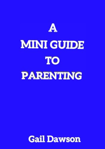Mini Guide to Parenting Mini Guide to Parenting von ShieldCrest Publishing