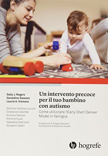 Un intervento precoce per il tuo bambino con autismo. Come utilizzare l'Early Start Denver Model in famiglia von Hogrefe