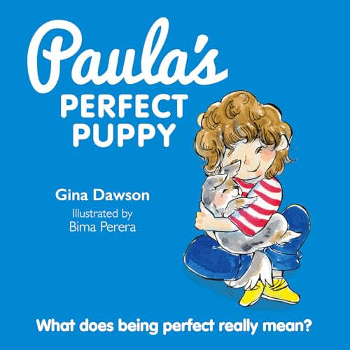 Paula's Perfect Puppy: What Does Being Perfect Really Mean? von New Holland Publishers