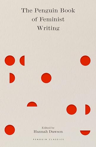The Penguin Book of Feminist Writing: From Christine de Pizan to Chimamanda Ngozi Adichie von Penguin