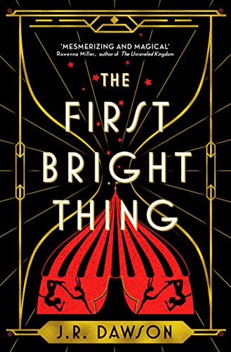 The First Bright Thing: Pure Magical Escapism for Fans of The Night Circus