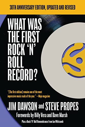 What Was the First Rock 'N' Roll Record: 30th Anniversary Edition, Updated and Revised