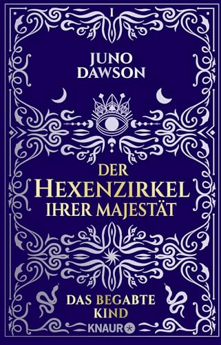 Der Hexenzirkel Ihrer Majestät. Das begabte Kind: Roman | Moderne Hexen, starke Frauen und ein magisches Kind, das die Welt verändert | #1 Sunday Times Bestseller von Droemer Knaur*