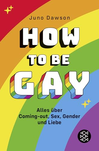 How to Be Gay. Alles über Coming-out, Sex, Gender und Liebe