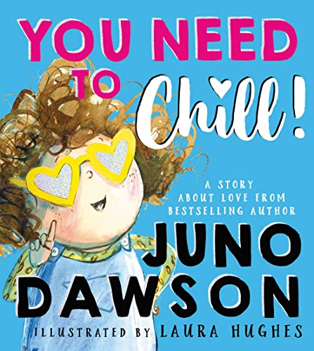 You Need to Chill: A sparklingly funny new illustrated children’s book about family, identity and being an ally You Need to Chill: A sparklingly funny new illustrated children’s book about family, identity and being an ally
