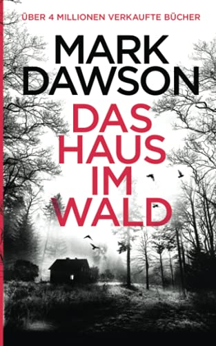 Das Haus im Wald (Atticus Priest, Band 1) von Independently published