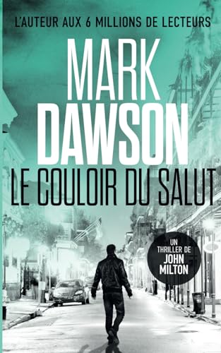 Le Couloir du salut (Les thrillers de John Milton, Band 6) von Independently published