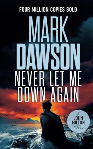 Never Let Me Down Again (John Milton Series, Band 19)