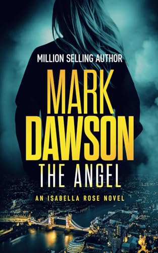 The Angel (Isabella Rose, Band 1)