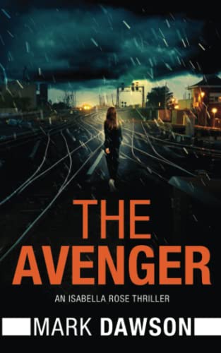 The Avenger (Isabella Rose, Band 5) The Avenger (Isabella Rose, Band 5)