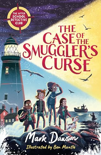 The After School Detective Club: The Case of the Smuggler's Curse: The After School Detective Club Book One The After School Detective Club: The Case of the Smuggler's Curse: The After School Detective Club Book One
