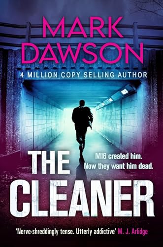The Cleaner: M16 created him. Now they want him dead . (John Milton, Band 1)
