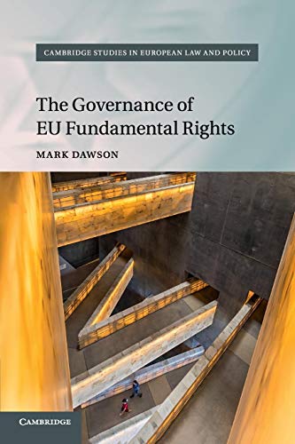 The Governance of EU Fundamental Rights (Cambridge Studies in European Law and Policy)