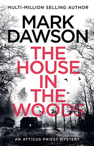 The House in the Woods: The Richard & Judy Book Club pick 2023 (Atticus Priest) von Mountain Leopard Press