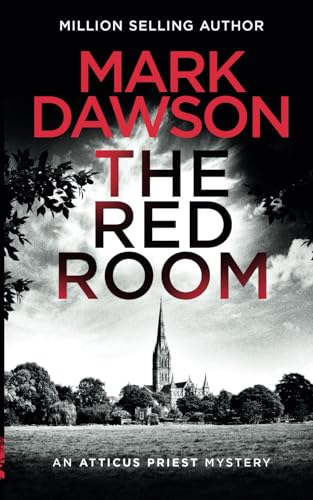 The Red Room (Atticus Priest Murder, Mystery and Crime Thrillers, Band 3) von Independently published
