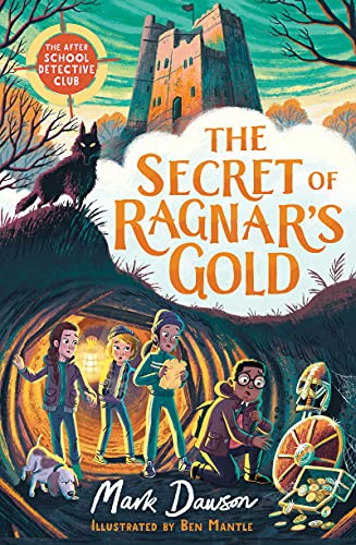 The Secret of Ragnar's Gold: The After School Detective Club: Book Two (The After School Detective Club, 2)