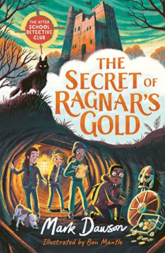 The Secret of Ragnar's Gold: Book 2 (The After School Detective Club)