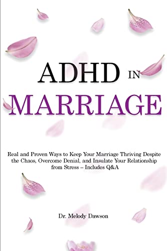 ADHD in Marriage: Real and Proven Ways to Keep Your Marriage Thriving Despite the Chaos, Overcome Denial, and Insulate Your Relationship from Stress - Includes Q&A von Careland