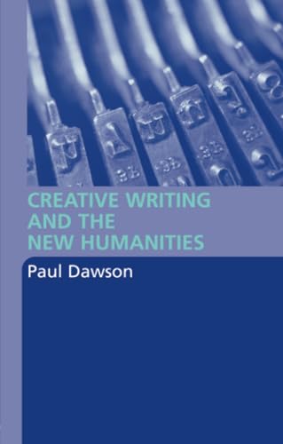 Creative Writing and the New Humanities von Routledge