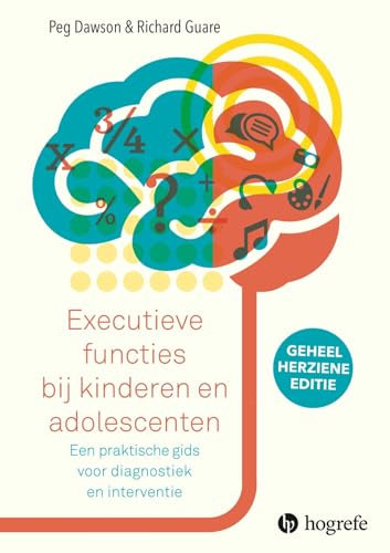 Executieve functies bij kinderen en adolescenten: een praktische gids voor diagnostiek en interventie Executieve functies bij kinderen en adolescenten: een praktische gids voor diagnostiek en interventie von Hogrefe Uitgevers BV