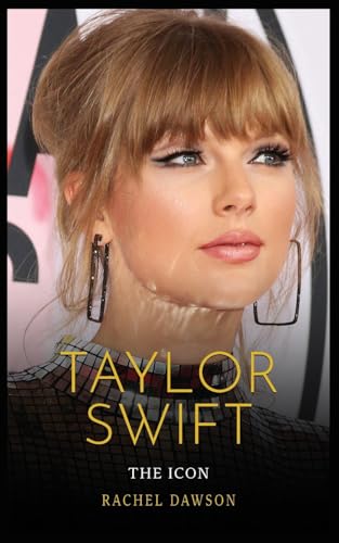 New Taylor Swift Book The Evolution Of A Heartfelt Revolution By Rachel Dawson New Taylor Swift Book The Evolution Of A Heartfelt Revolution By Rachel Dawson von Ingramspark