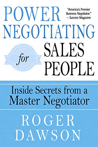 Power Negotiating for Salespeople: Inside Secrets from a Master Negotiator