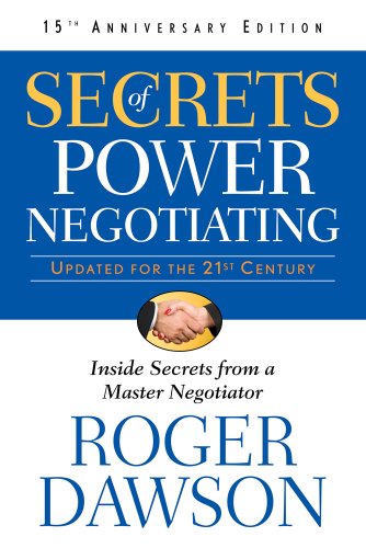 Secrets of Power Negotiating: Inside Secrets from a Master Negotiator