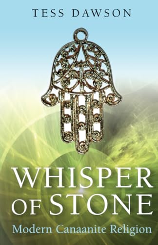 Whisper of Stone: Natib Qadish - Modern Canaanite Religion von John Hunt Publishing