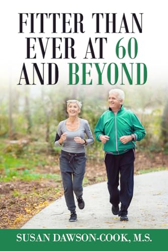 Fitter Than Ever at 60 and Beyond von Independently published