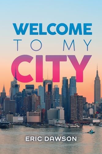 Welcome to My City von Writers Republic LLC