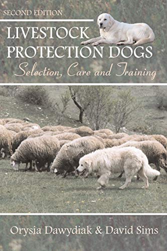 Livestock Protection Dogs: Selection, Care and Training von Dogwise Publishing