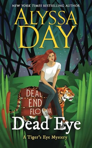 Dead Eye: A Tiger's Eye Mystery (Tiger's Eye Mysteries, Band 1)