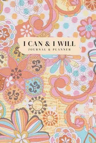 I Can & I Will - Motivational Journal & Planner - Inspiring Daily Quotes