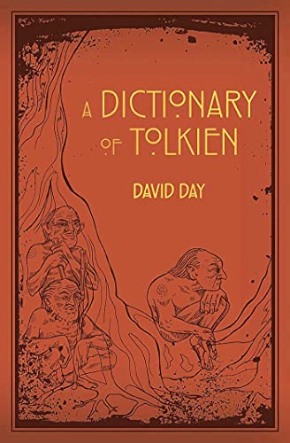 A Dictionary of Tolkien (Volume 1) (Tolkien Illustrated Guides)