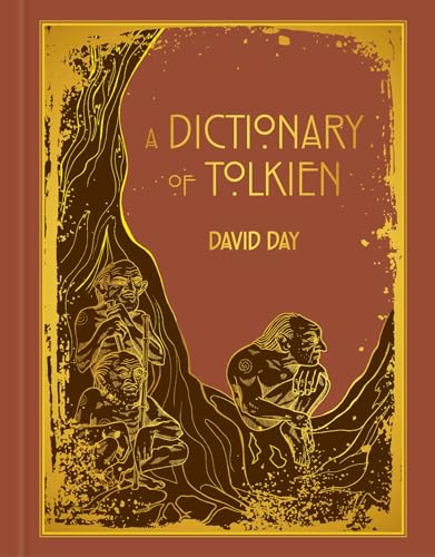 A Dictionary of Tolkien: DELUXE EDITION An A-Z Guide to the Creatures, Plants, Events and Places of Tolkien's World von Cassell