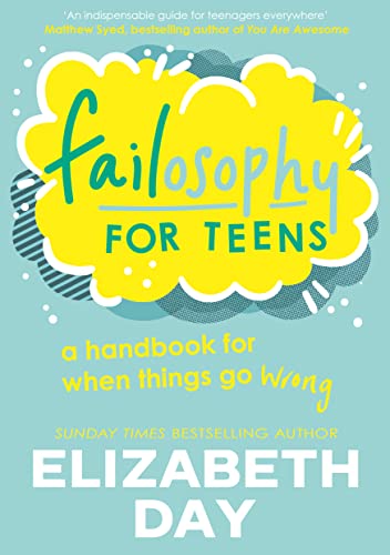Failosophy for Teens: Bestselling author Elizabeth Day’s new illustrated book for children aged 12+ on turning failure into success von Red Shed