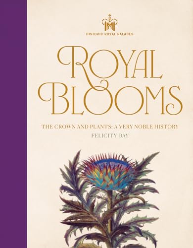 Historic Royal Palaces: Royal Blooms: The Crown and Plants: A Very Noble History von OH