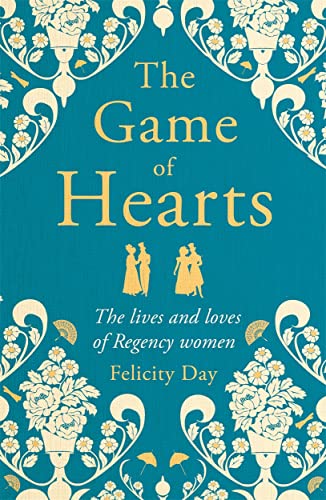 The Game of Hearts: The lives and loves of Regency women von BLINK Publishing