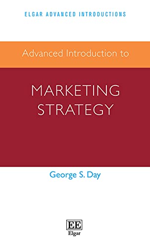 Advanced Introduction to Marketing Strategy (Elgar Advanced Introductions)