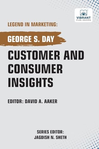 Customer and Consumer Insights (Legend in Marketing, Band 71) von Vibrant Publishers