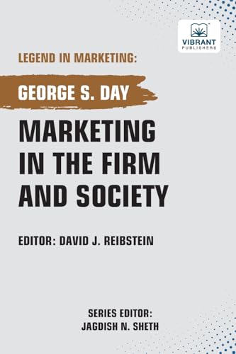 Marketing in the Firm and Society (Legend in Marketing, Band 77) von Vibrant Publishers