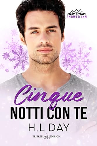 Cinque notti con te. Snowed inn (Rainbow) von Triskell Edizioni